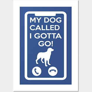 MY DOG CALLED I GOTTA GO! Posters and Art